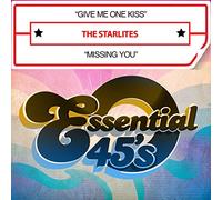 The Starlites - Give Me One Kiss / Missing You