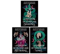 The Stars and Shadows Series by Holly Renee 3 Books Collection Set (A Kingdom of Stars and Shadows, A Kingdom of Blood and Betrayal & A Kingdom of Venom and Vows)