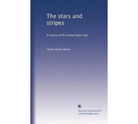 The stars and stripes: A history of the United States flag