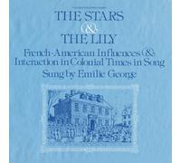 The Stars and the Lily: French-American Influences