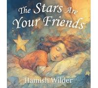 The Stars Are Your Friends