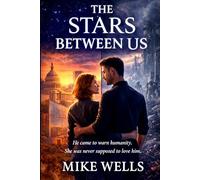 The Stars Between Us: A First Contact Love Story