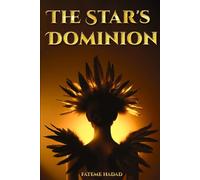 The Star's Dominion: A Deeply Addictive Psychological Thriller with a Jaw-Dropping Twist (A Journey of Mystery, Science, and the Quest for Truth)
