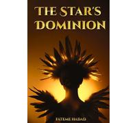 The Star's Dominion: A Deeply Addictive Psychological Thriller with a Jaw-Dropping Twist (A Journey of Mystery, Science, and the Quest for Truth)