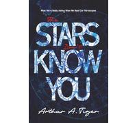 The Stars Don't Know You: What We're Really Asking When We Read Our Horoscopes (Christian Apologetics)