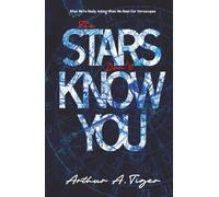 The Stars Don't Know You: What We're Really Asking When We Read Our Horoscopes (Christian Apologetics)