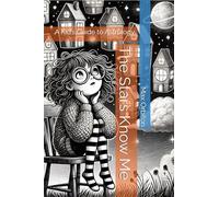 The Stars Know Me: A Kid’s Guide to Astrology