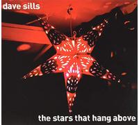 Dave Sills - The Stars That Hang Above