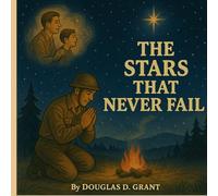 The Stars That Never Fail: A Story About the Power of Faith (The Honor Chronicles)