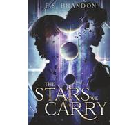 The Stars We Carry (The Stars Beyond)