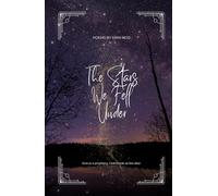 The Stars We Fell Under: Love as a prophecy, heartbreak as the altar