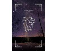 The Stars We Fell Under: Love as a prophecy, heartbreak as the altar