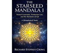 The Starseed Mandala I: Nested Constraint, Trinitarian Law, and the Mechanics of Life