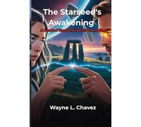 The Starseed's Awakening: A Hundred Thousand Years in the Making