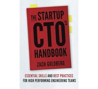 The Startup CTO's Handbook: Essential skills and best practices for high performing engineering teams