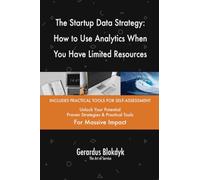 The Startup Data Strategy: How to Use Analytics When You Have Limited Resources