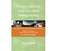 The Startup Scaling Crisis: How to Grow Without Breaking Everything