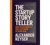 THE STARTUP STORYTELLER: HOW STEVEN BARTLETT BUILT HIS BRAND BY BEING REAL