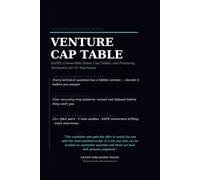 The Startup & VC Term Sheet Playbook: SAFEs, Convertible Notes, Cap Tables, Startup Financing, Venture Capital Interviews, and Technical Questions ... (Professional Interview Playbook Series)