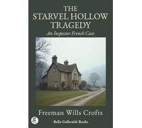 The Starvel Hollow Tragedy: An Inspector French Case