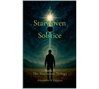 The Starwoven Solstice: Book I of The Starwoven Trilogy