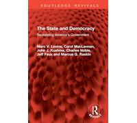 The State and Democracy: Revitalizing America's Government (Routledge Revivals)