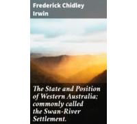 The State And Position Of Western Australia; Commonly Called The Swan-