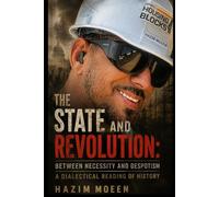 The State and Revolution: Between Necessity and Despotism A Dialectical Reading of History
