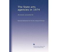 The State arts agencies in 1974: All present, accounted for