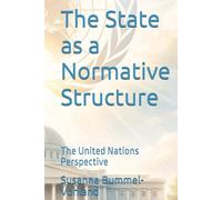 The State as a Normative Structure: The United Nations Perspective (Edition Neue Wege)