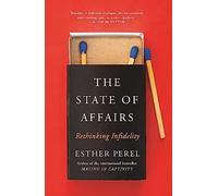 The state of affairs: rethinking infidelity