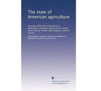 The state of American agriculture: Hearings before the Committee on Agriculture, Nutrition, and Forestry, United States Senate, Ninety-fifth Congress, second session: Volume 4