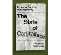 El estado del capitalismo: economía, sociedad y hegemonía