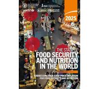 The State of Food Security and Nutrition in the World 2025: Addressing High Food Price Inflation for Food Security and Nutrition