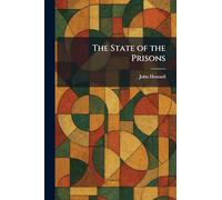 The State of the Prisons