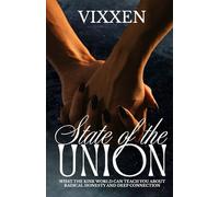 The State of the Union: What the Kink World Can Teach You About Radical Honesty and Deep Connection