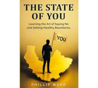 The State of You: Learning the Art of Saying No and Setting Healthy Boundaries
