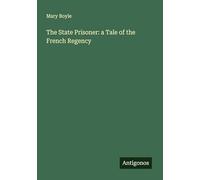 The State Prisoner: a Tale of the French Regency
