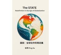 The State:: Redefinition in the Age of Globalization (Auntie Ping Bilingual Thinking Series 萍阿姨雙語思維系列)
