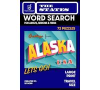 The States: Alaska Pocket Puzzles Word Search: 72 Large-Print Puzzles for Adults, Seniors & Teens | Travel Size | Full Solutions Included (Global History Word Search Puzzles)