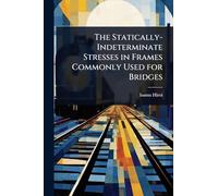 The Statically-Indeterminate Stresses in Frames Commonly Used for Bridges