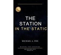 The Station in the Static