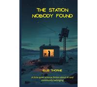 The Station Nobody Found: Unclaimed, unknown, and unravelling - on Waypoint Archimedean, every secret has its own intelligence. (Marc Solari)