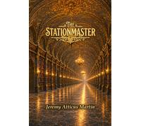 The Stationmaster (The Midnight Station Chronicles)