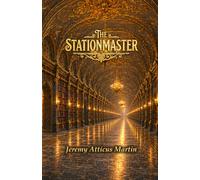 The Stationmaster (The Midnight Station Chronicles)