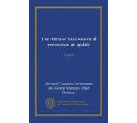 The status of environmental economics, an update: a report