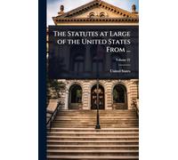 The Statutes at Large of the United States From ...