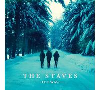 The Staves - If I Was [Vinilo]
