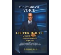 The Steadfast Voice:Lester Holt’s Journey from Airwaves to Prime Time: How a Radio Enthusiast Became America’s Most Trusted News Anchor