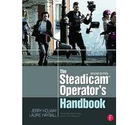 The Steadicam® Operator's Handbook – Editorial Routledge
